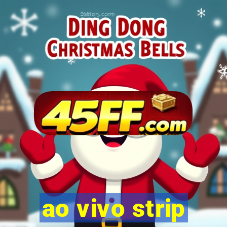 ao vivo strip